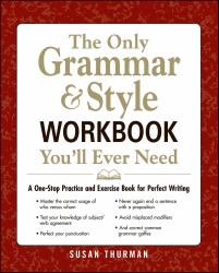 Only Grammar and Style Workbook You'll Ever Need