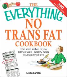 Everything No Trans Fats Cookbook