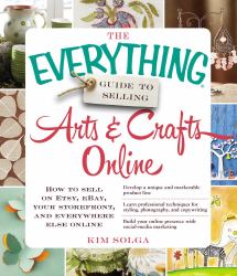 Everything Guide to Selling Arts & Crafts Online