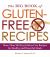 The Big Book of Gluten-Free Recipes : More Than 500 Easy Gluten-Free Recipes for Healthy and Flavorful Meals