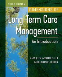 Dimensions of Long-Term Care Management: an Introduction, Third Edition