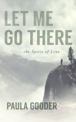 Let Me Go There : The Spirit of Lent