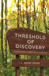 Threshold of Discovery : A Field Guide to Spirituality in Midlife