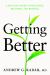 Getting Better : A Doctor's Story of Resilience, Recovery, and Renewal