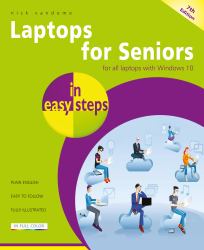 Laptops for Seniors in Easy Steps : Covers All Laptops Using Windows 10