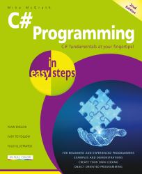 C# Programming in Easy Steps : C# Fundamentals at Your Fingertips!