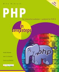 Php in Easy Steps  : For interactive websites - updated for PHP 8