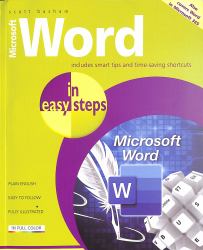 Microsoft Word in Easy Steps : Covers MS Word in Office 365 Suite