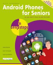 Android Phones for Seniors in Easy Steps : Updated for Android Version 10