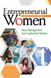 Entrepreneurial Women : New Management and Leadership Models [2 Volumes]