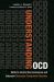 Understanding OCD : Skills to Control the Conscience and Outsmart Obsessive Compulsive Disorder