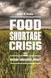 Food Shortage Crisis : Origins and Global Impact