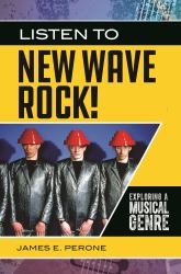 Listen to New Wave Rock! : Exploring a Musical Genre