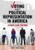 Voting and Political Representation in America : Issues and Trends [2 Volumes]