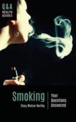 Smoking : Your Questions Answered