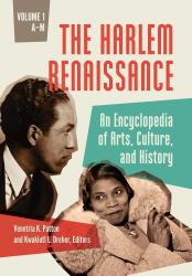 The Harlem Renaissance : An Encyclopedia of Arts, Culture, and History [2 Volumes]