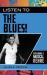 Listen to the Blues! : Exploring a Musical Genre