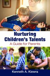 Nurturing Children's Talents : A Guide for Parents