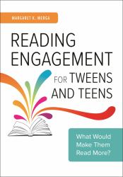 Reading Engagement for Tweens and Teens : What Would Make Them Read More?