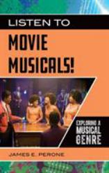 Listen to Movie Musicals! : Exploring a Musical Genre