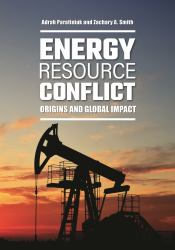 Energy Resource Conflict : Origins and Global Impact