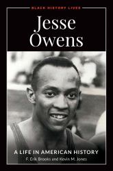 Jesse Owens : A Life in American History