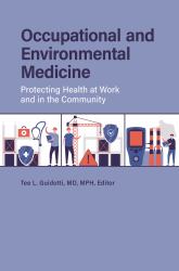 Occupational and Environmental Medicine : Protecting Health at Work and in the Community