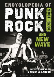 Encyclopedia of Punk Rock and New Wave : 1975-1985