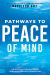 Pathways to Peace of Mind : An Official Publication of the Napolean Hill Foundation