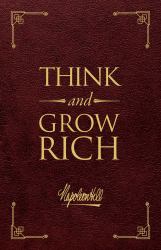 Think and Grow Rich Deluxe Leather Edition : The Original, Unedited 1937 Text