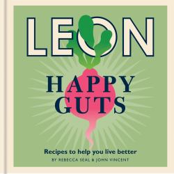 Happy Leons: Leon Happy Guts : Recipes to Help You Live Better