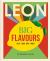 LEON Big Flavours Cookbook : Salty * Sour * Spicy * Sweet