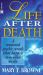 Life after Death : A Renowned Psychic Reveals What Happens to Us When We Die