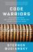 Code Warriors : NSA's Codebreakers and the Secret Intelligence War Against the Soviet Union