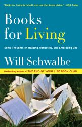 Books for Living : Some Thoughts on Reading, Reflecting, and Embracing Life