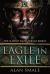 Eagle in Exile : The Clash of Eagles Trilogy Book II