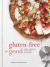 Gluten-Free for Good : Simple, Wholesome Recipes Made from Scratch: a Cookbook