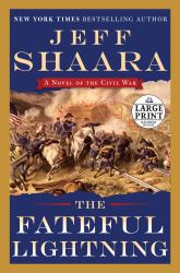 The Fateful Lightning : A Novel of the Civil War