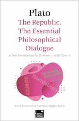 The Republic: The Essential Philosophical Dialogue