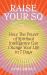 Raise Your SQ : How the Power of Spiritual Intelligence Can Change Your Life in 7 Days