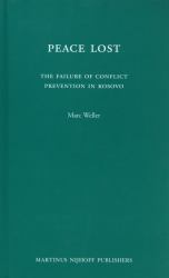 Peace Lost: the Failure of Conflict Prevention in Kosovo : The Failure of Conflict Prevention in Kosovo