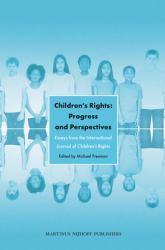 Children's Rights: Progress and Perspectives : Essays from the International Journal of Children's Rights