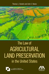 The Law of Agricultural Land Preservation in the United States