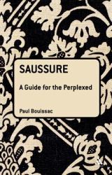 Saussure: a Guide for the Perplexed