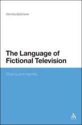 The Language of Fictional Television : Drama and Identity