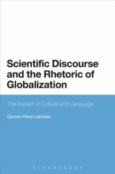 Scientific Discourse and the Rhetoric of Globalization