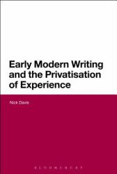 Early Modern Writing and the Privatization of Experience