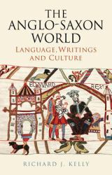 The Anglo-Saxon World : Language, Writings and Culture