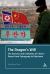 The Dragon's Will : The Exercise and Limitation of China's Power from Pyongyang to Khartoum