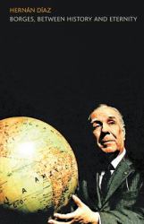 Borges, Between History and Eternity